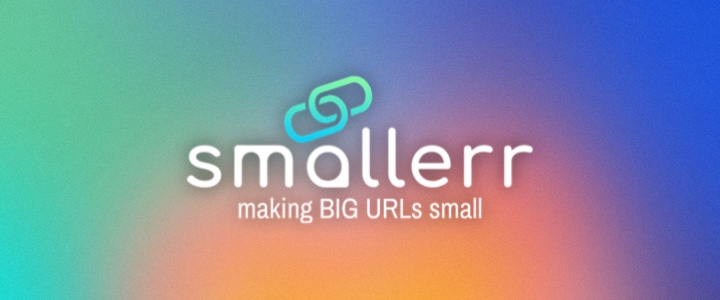 Introducing Smallerr - Your Ultimate URL Shortener